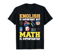 Professeur amusant : l'anglais est important, mais les mathématiques le sont encore plus T-Shirt