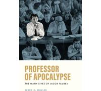 Professeur Apocalypse : Les nombreuses vies de Jacob Taubes