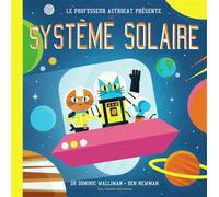 Dominic Walliman (auteur) & Bernard Newman (illustr.) – Professeur Astrocat : Le système solaire