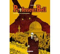 Professeur Bell T02 - Les Poupées de Jérusalem