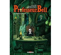 Professeur Bell T06 - Les Enfants perdus