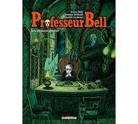 Professeur Bell T06 - Les Enfants perdus Joann Sfar (Scénario), Jérôme Brizard (Dessinateur), Etienne Le Roux (Dessinateur), Walter (Coloriste)