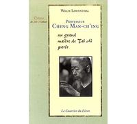 Professeur Cheng Man-Ch'ing - Un Grand Maître De Tai Chi Parle