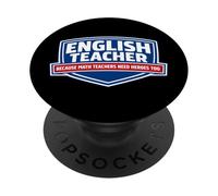 Professeur d'anglais Parce Que Les professeurs de mathématiques Ont Besoin de héros trop drôles PopSockets PopGrip Adhésif
