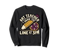 Professeur d'art I Draw The Funny Line à 15h en Classe Sweatshirt