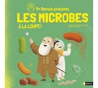 Professeur Darwin les microbes à la loupe Eduard Altarriba (Illustration), Sheddad Kaid-Salah Ferron (Auteur), BENJAMIN ZELVELDER (Traduction)