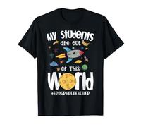 Professeur de 3e année - Mes élèves sont Hors de ce Monde T-Shirt