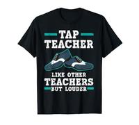 Professeur de Claquettes comme Les Autres professeurs mais Plus Fort Claquettes T-Shirt Graphique avec Valeur