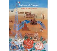 Professeur de Français: Agenda docente per professori di francese, con registro di classe, settimanale e mensile, copertina rigida