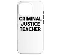 Professeur de Justice pénale Coque pour iPhone 16 Pro