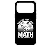 Professeur de mathématiques drôle - Dinosaures n'ont Pas appris Les mathématiques Coque pour iPhone 17 Pro Max