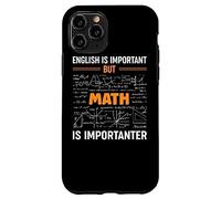 Professeur de mathématiques L'anglais est important mais les mathématiques sont plus importantes Coque pour iPhone 11 Pro