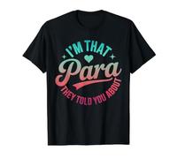 Professeur de Para-Professionnel Dont Ils Vous Ont parlé T-Shirt Graphique avec Valeur, Homme, Noir, XL