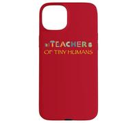 Professeur de Petits Humains - Enseigner l'école Primaire de la Maternelle Coque pour iPhone 15 Plus