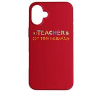 Professeur de Petits Humains - Enseigner l'école Primaire de la Maternelle Coque pour iPhone 16 Plus