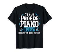 Professeur de piano professeur pianiste instrument Cadeau Humour T-Shirt