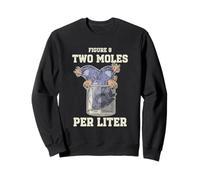 Professeur de Sciences de Chimie et de Mesure de Deux Taupes par Litre Sweatshirt