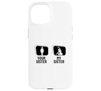 Professeur de Yoga Amusant « Your Sister My Sister Brother » Coque pour iPhone 15