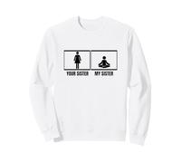 Professeur de Yoga Amusant « Your Sister My Sister Brother » Sweatshirt