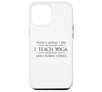 Professeur de Yoga | I Teach Yoga and I Know Things Funny Yogini Coque pour iPhone 12 Pro Max