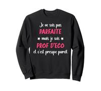 Professeur d'économie Humour Femme Prof d'éco Sweatshirt