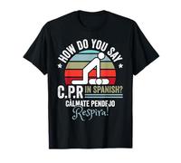 Professeur d'espagnol Comment dites-vous CPR Instructeur T-Shirt