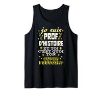 Professeur D'histoire et Toi C'est Quoi Ton Superpouvoir Débardeur