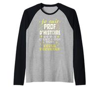 Professeur D'histoire et Toi C'est Quoi Ton Superpouvoir Manche Raglan