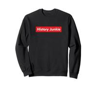 Professeur d'histoire Junkie Historien drôle Sweatshirt