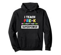 Professeur drôle - J'enseigne à Pre K Quel est Ton Super Pouvoir Sweat à Capuche
