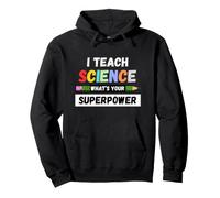 Professeur drôle - J'enseigne aux Sciences Quel est Votre superpouvoir Sweat à Capuche