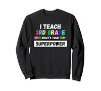 Professeur drôle - J'enseigne en 3e année Quel est Ton Super Pouvoir Sweatshirt