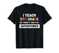 Professeur drôle - J'enseigne en 5e année Quel est Ton Super Pouvoir T-Shirt
