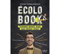 Professeur Feuillage présente son écolo book - Comment devenir écolo sans devenir chiant