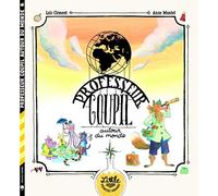 Professeur Goupil autour du monde