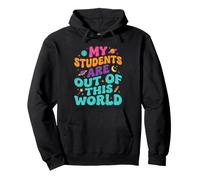 Professeur : Mes élèves sont Hors de ce Monde | Educator School Sweat à Capuche