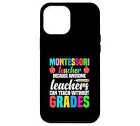 Professeur Montessori Parce Que des professeurs géniaux Peuvent enseigner Coque pour iPhone 12 Pro Max