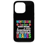 Professeur Montessori Parce Que des professeurs géniaux Peuvent enseigner Coque pour iPhone 13 Pro