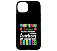 Professeur Montessori Parce Que des professeurs géniaux Peuvent enseigner Coque pour iPhone 15 Plus
