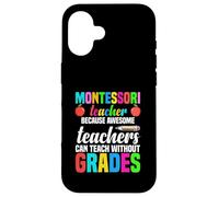 Professeur Montessori Parce Que des professeurs géniaux Peuvent enseigner Coque pour iPhone 16
