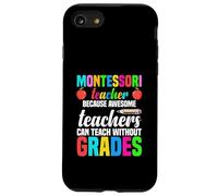 Professeur Montessori Parce Que des professeurs géniaux Peuvent enseigner Coque pour iPhone SE (2020) / 7/8
