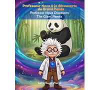 Professeur Nova à la découverte du Grand Panda: Un livre bilingue français / anglais