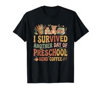Professeur préscolaire I Survived Preschool Send Coffee Education T-Shirt