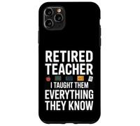 Professeur retraité drôle, Je Leur AI appris Tout ce qu'ils savent Coque pour iPhone 11 Pro Max