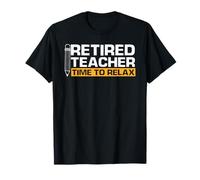 Professeur Retraité Temps de Se Détendre et Vivre Tranquille T-Shirt