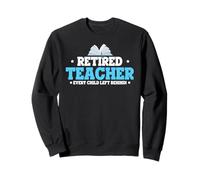Professeur Retraité Tous Les Enfants Abandonnés Sweatshirt