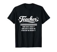 Professeur Some Days I Rock It Some Days It Rocks Me Blague drôle T-Shirt