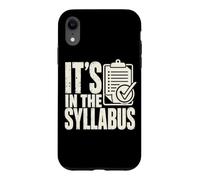 Professeur Syllabus College Instructor Humour Coque pour iPhone XR