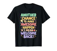 Professeur : Une Autre Chance de Devenir génial, Je Veux dire, Bon Retour T-Shirt
