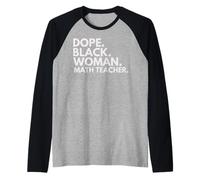 Professeure de mathématiques Dope Black Woman Professeurs Afro-américains Manche Raglan